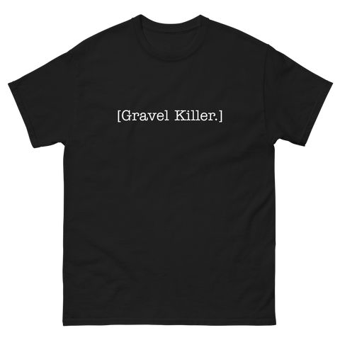 Gravel Killer Tee
